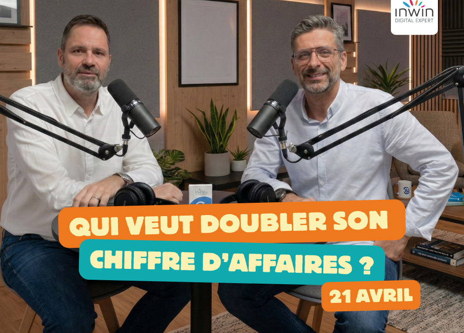 INWIN organise son Webinaire : « Qui veut doubler son chiffre d’affaires ? »